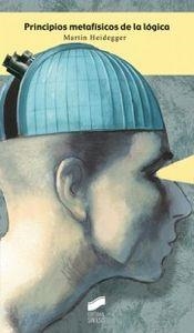 PRINCIPIOS METAFÍSICOS DE LA LÓGICA | 9788497566605 | HEIDEGGER, MARTIN