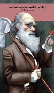 NATURALEZA Y FUTURO DEL HOMBRE | 9788497567909 | MOYA, ANDRÉS