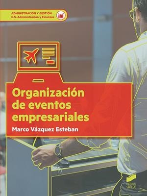 ORGANIZACIÓN DE EVENTOS EMPRESARIALES | 9788491711773 | VÁZQUEZ ESTEBAN, MARCO