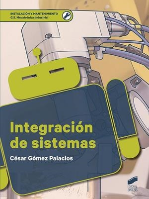 INTEGRACIÓN DE SISTEMAS | 9788491711575 | GÓMEZ PALACIOS, CÉSAR