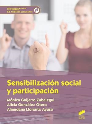 SENSIBILIZACIÓN SOCIAL Y PARTICIPACIÓN | 9788491711728 | GUIJARRO ZABALEGUI, MÓNICA / GONZÁLEZ OTERO, ALICIA / LLORENTE AYUSO, ALMUDENA