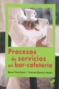 PROCESOS DE SERVICIOS EN BAR-CAFETERÍA | 9788499589213 | VIVES SERRA, ROSER / HERRERO ARROYO, GONZALO