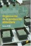 ORGANIZACIÓN DE LA PRODUCCIÓN ALIMENTARIA | 9788490773369 | GIL GIL, GEMMA