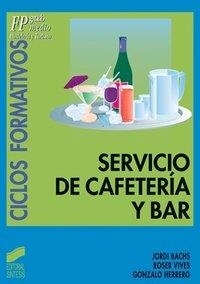 SERVICIO DE CAFETERÍA Y BAR | 9788477386704 | BACHS, JORDI / VIVES, ROSER