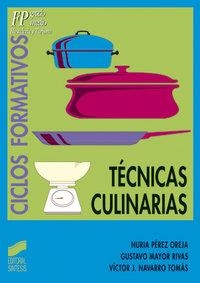 TÉCNICAS CULINARIAS | 9788497560016 | PÉREZ OREJA, NURIA / MAYOR RIVAS, GUSTAVO / NAVARRO TOMÁS, VÍCTOR J.