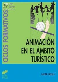 ANIMACIÓN EN EL ÁMBITO TURÍSTICO, CICLOS FORMATIVOS | 9788497561860 | PUERTAS MONTORO, XAVIER