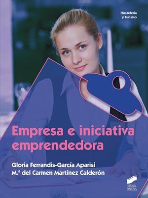 EMPRESA E INICIATIVA EMPRENDEDORA | 9788490771396 | FERRANDIS-GARCÍA APARISI, GLORIA / MARTÍNEZ CALDERÓN, MARÍA DEL CARMEN