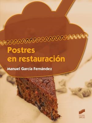 POSTRES EN RESTAURACIÓN | 9788490771426 | GARCÍA FERNÁNDEZ, MANUEL