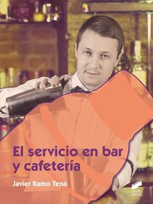 SERVICIO EN BAR Y CAFETERÍA, EL | 9788490771563 | RAMO TENA, JAVIER