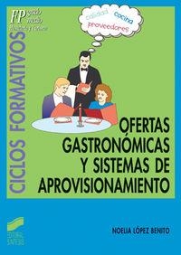 OFERTAS GASTRONÓMICAS Y SISTEMAS DE APROVISIONAMIENTO | 9788497562089 | LÓPEZ BENITO, NOELIA