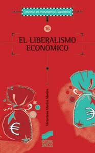 LIBERALISMO ECONÓMICO, EL | 9788497560320 | MARTÍN MARTÍN, VICTORIANO