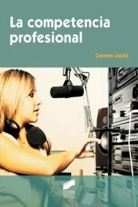 COMPETENCIA PROFESIONAL, LA | 9788497564984 | JAULÍN PLANA, CARMEN