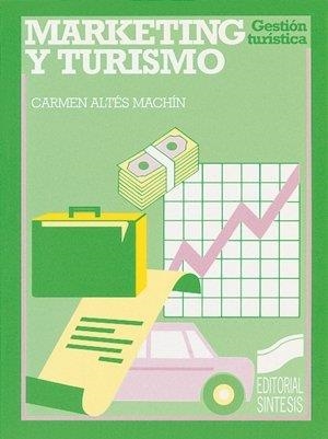 MARKETING Y TURISMO | 9788477382102 | ALTÉS MACHÍN, CARMEN