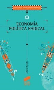 ECONOMÍA POLÍTICA RADICAL | 9788477385509 | BARCELÓ VENTAYOL, ALFONS