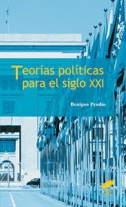 TEORÍAS POLÍTICAS PARA EL SIGLO XXI | 9788497565325 | PENDÁS GARCÍA, BENIGNO