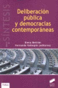 DELIBERACIÓN PÚBLICA Y DEMOCRACIAS CONTEMPORÁNEAS | 9788499589220 | BELTRÁN PEDREIRA, ELENA / VALLESPÍN OÑA, FERNANDO