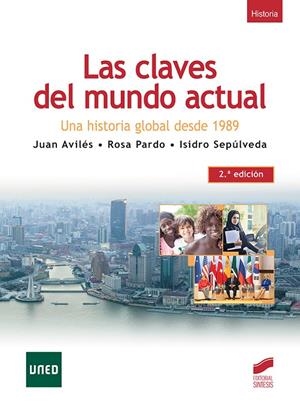 CLAVES DEL MUNDO ACTUAL (2.ª EDICIÓN), LAS | 9788491714019 | AVILÉS, JUAN / PARDO, ROSA / SEPÚLVEDA, ISIDRO