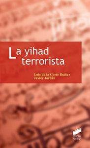 YIHAD TERRORISTA, LA | 9788497564977 | CORTE IBÁÑEZ, LUIS DE LA / JORDÁN, JAVIER
