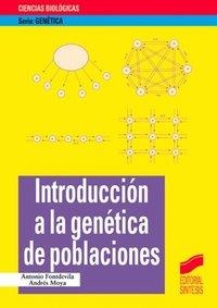 INTRODUCCIÓN A LA GENÉTICA DE POBLACIONES | 9788477386919 | FONTDEVILA VIVANCO, ANTONIO / MOYA, ANDRÉS