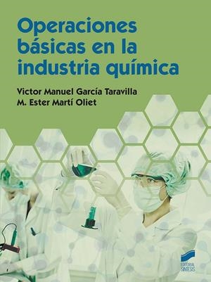 OPERACIONES BÁSICAS EN LA INDUSTRIA QUÍMICA | 9788490774717 | GARCÍA TARAVILLA, VÍCTOR MANUEL / MARTÍ OLIET, MARÍA ESTER
