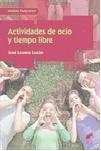 ACTIVIDADES DE OCIO Y TIEMPO LIBRE | 9788490773079 | LOZANO LUZÒN, JOSÉ LUIS