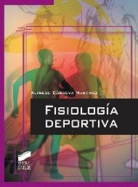 FISIOLOGÍA DEPORTIVA | 9788499588889 | CÓRDOBA MARTÍNEZ, ALFREDO