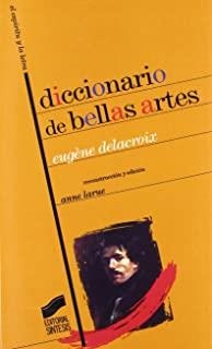 DICCIONARIO DE BELLAS ARTES | 9788477388814 | DELACROIX, EUGÈNE