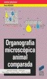 ORGANOGRAFÍA MICROSCÓPICA ANIMAL COMPARADA | 9788497561297 | FERNÁNDEZ RUIZ, BENJAMÍN