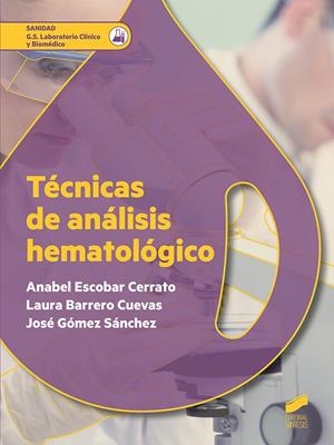 TÉCNICAS DE ANÁLISIS HEMATOLÓGICO | 9788491710271 | ESCOBAR CERRATO, ANABEL / BARRERO CUEVAS, LAURA / GÓMEZ SÁNCHEZ, JOSÉ