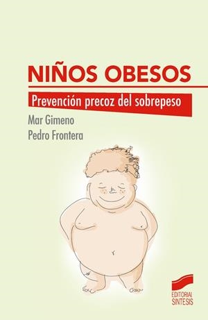 NIÑOS OBESOS | 9788490773017 | GIMENO FRONTERA, MARIA DEL MAR DOLORES / FRONTERA IZQUIERDO, PEDRO