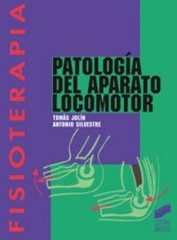 PATOLOGÍA DEL APARATO LOCOMOTOR | 9788477384106 | JOLÍN SÁNCHEZ, TOMÁS / SILVESTRE MUÑOZ, ANTONIO