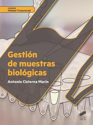 GESTIÓN DE MUESTRAS BIOLÓGICAS | 9788490773703 | CISTIERNA MARÍN, ANTONIO