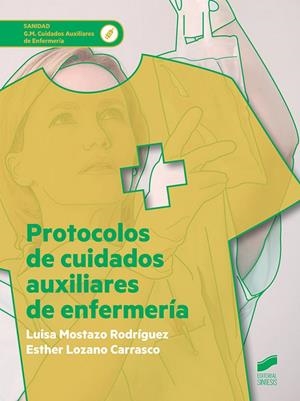 PROTOCOLOS DE CUIDADOS AUXILIARES DE ENFERMERÍA | 9788491711940 | MOSTAZO RODRÍGUEZ, LUISA / LOZANO CARRASCO, ESTHER