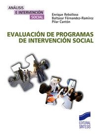 EVALUACIÓN DE PROGRAMAS DE INTERVENCIÓN SOCIAL | 9788497565691 | REBOLLOSO PACHECO, ENRIQUE / FERNÁNDEZ RAMÍREZ, BALTASAR / CANTÓN ANDRÉS, PILAR