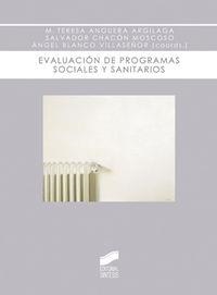 EVALUACIÓN DE PROGRAMAS SOCIALES Y SANITARIOS | 9788497565882 | ANGUERA ARGILAGA, MARÍA TERESA / CHACÓN MOSCOSO, SALVADOR / BLANCO VILLASEÑOR, ANGEL