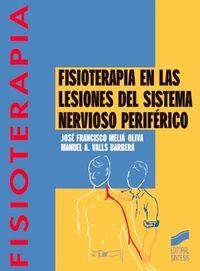 FISIOTERAPIA EN LAS LESIONES DEL SISTEMA NERVIOSO PERIFÉRICO | 9788477385806 | MELIÁ OLIVA, JOSÉ FRANCISCO / VALLS BARBERÁ, MANUEL A.