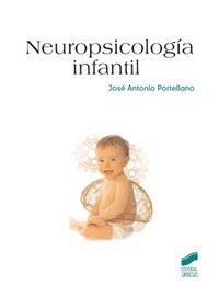 NEUROPSICOLOGÍA INFANTIL | 9788497565059 | PORTELLANO PÉREZ, JOSÉ ANTONIO