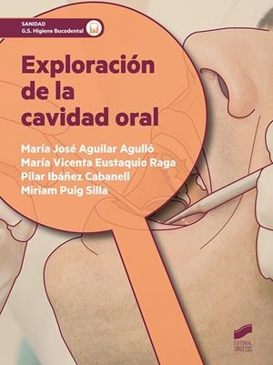 EXPLORACIÓN DE LA CAVIDAD ORAL | 9788490774946 | IBAÑEZ CABANELL, PILAR