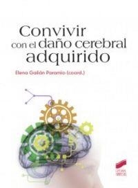 CONVIVIR CON EL DAÑO CEREBRAL ADQUIRIDO | 9788499589701 | GALIÁN PARAMIO, ELENA