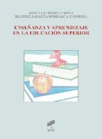 ENSEÑANZA Y APRENDIZAJE EN LA EDUCACIÓN SUPERIOR | 9788499588971 | MEDINA, JOSÉ LUIS / JARAUTA BORRASCA, BEATRIZ