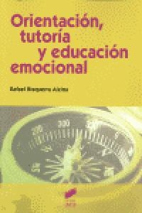 ORIENTACIÓN, TUTORÍA Y EDUCACIÓN EMOCIONAL | 9788499589251 | BISQUERRA ALZINA, RAFAEL
