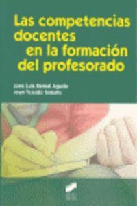 COMPETENCIAS DOCENTES EN LA FORMACIÓN DEL PROFESORADO, LAS | 9788499589138 | BERNAL AGUDO, JOSÉ LUIS / TEIXIDÓ SABALIS, JOAN