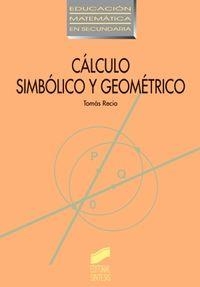 CÁLCULO SIMBÓLICO Y GEOMÉTRICO | 9788477385516 | RECIO, TOMÁS