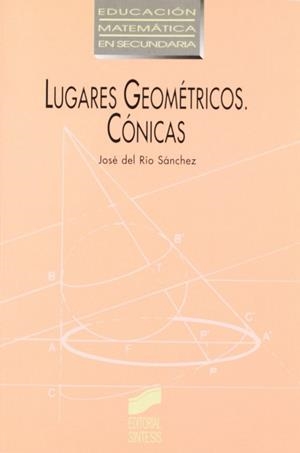 LUGARES GEOMÉTRICOS | 9788477382300 | RÍO SÁNCHEZ, JOSÉ DEL