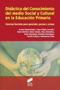 DIDÁCTICA DEL CONOCIMIENTO DEL MEDIO SOCIAL Y CULTURAL EN LA EDUCACIÓN PRIMARIA | 9788497567732 | SANTIESTEBAN FERNÁNDEZ, ANTONI / PAGÁS I BLANCH, JOAN