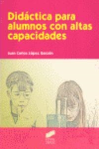 DIDÁCTICA PARA ALUMNOS CON ALTAS CAPACIDADES | 9788497563680 | LÓPEZ GARZÓN, JUAN CARLOS