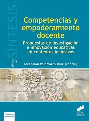 COMPETENCIAS Y EMPODERAMIENTO DOCENTE | 9788490774410 | PALOMARES RUIZ, ASCENSIÓN
