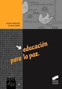 EDUCACIÓN PARA LA PAZ | 9788477386483 | MONCLÚS ESTELLA, ANTONIO / SABÁN VERA, CARMEN