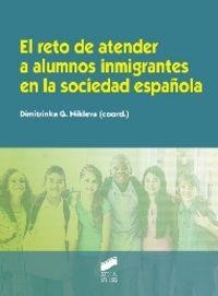 RETO DE ATENDER A ALUMNOS INMIGRANTES EN LA SOCIEDAD ESPAÑOLA, EL | 9788499588124 | NIKLEVA, DIMITRINKA