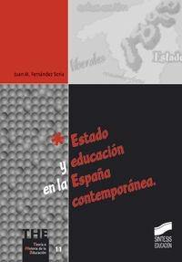 ESTADO Y EDUCACIÓN EN LA ESPAÑA CONTEMPORÁNEA | 9788497560078 | FERNÁNDEZ SORIA, JUAN MANUEL